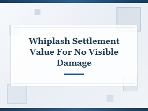 Arizona Whiplash Settlement Value for No Visible Damage