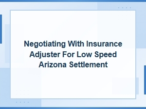Negotiating a Low Speed Settlement in Arizona